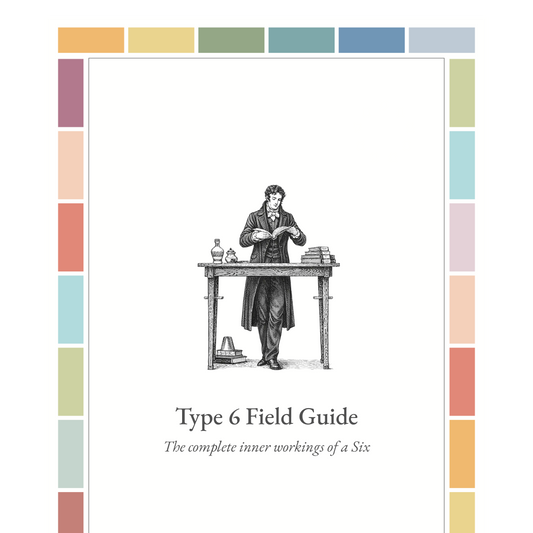 Enneagram Type 6 Field Guide
